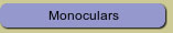 Monoculars